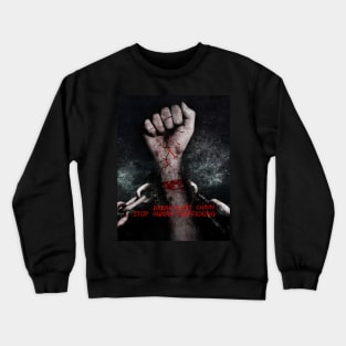 Stop Human Trafficking Crewneck Sweatshirt